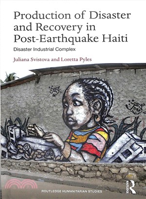 Production of Disaster and Recovery in Post-earthquake Haiti ― Disaster Industrial Complex