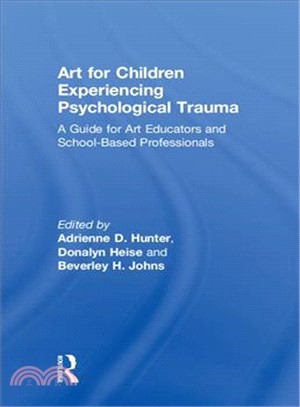 Art for Children Experiencing Psychological Trauma ― A Guide for Educators and School-based Professionals