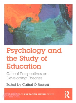 Psychology and the Study of Education ― Critical Perspectives on Developing Theories