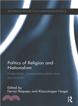 Politics of Religion and Nationalism ─ Federalism, consociationalism and secession