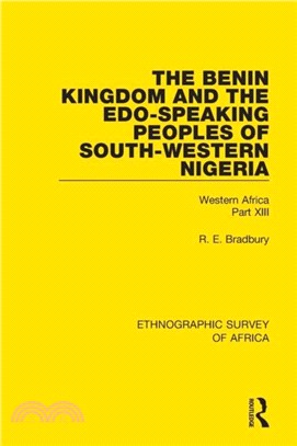 The Benin Kingdom and the Edo-Speaking Peoples of South-Western Nigeria：Western Africa Part XIII