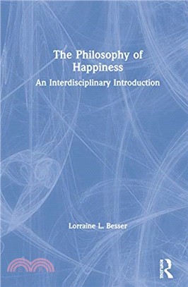 The Philosophy of Happiness：An Interdisciplinary Introduction