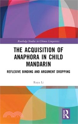 The Acquisition of Anaphora in Child Mandarin