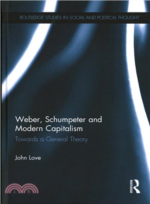 Weber, Schumpeter and Modern Capitalism ― Towards a General Theory