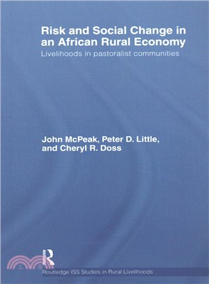 Risk and Social Change in an African Rural Economy ─ Livelihoods in Pastoralist Communities