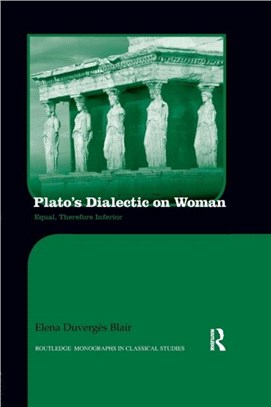 Plato'S Dialectic On Woman: Plato