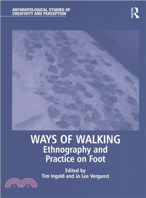 Ways of Walking ― Ethnography and Practice on Foot