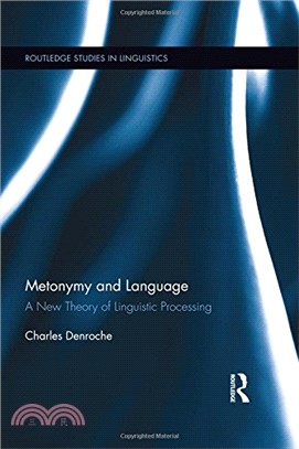 Metonymy and Language ─ A New Theory of Linguistic Processing