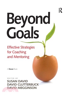 Beyond Goals：Effective Strategies for Coaching and Mentoring