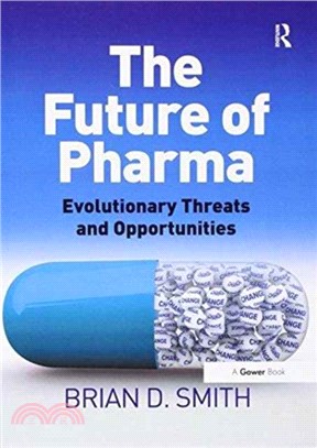 The Future of Pharma：Evolutionary Threats and Opportunities