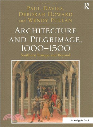 Architecture and Pilgrimage 1000?500 ― Southern Europe and Beyond