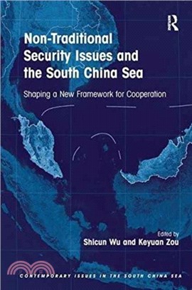 Non-Traditional Security Issues and the South China Sea (Contemporary Issues in the South China Sea) 1st Edition by Shicun Wu (Author)