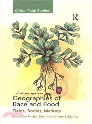 Geographies of Race and Food ― Fields, Bodies, Markets