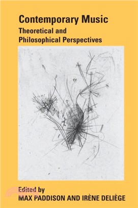 Contemporary Music：Theoretical and Philosophical Perspectives