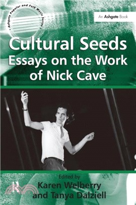 Cultural Seeds：Essays on the Work of Nick Cave
