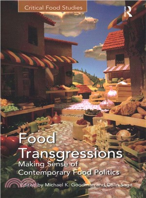 Food Transgressions ― Making Sense of Contemporary Food Politics