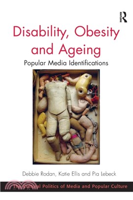 Disability, Obesity and Ageing：Popular Media Identifications