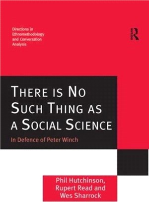 There is No Such Thing as a Social Science：In Defence of Peter Winch