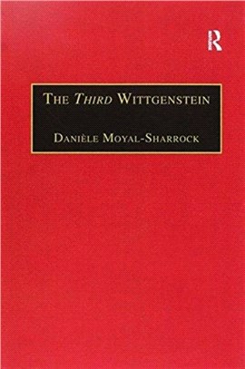 The Third Wittgenstein：The Post-Investigations Works