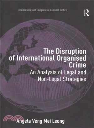 The Disruption of International Organised Crime ― An Analysis of Legal and Non-legal Strategies