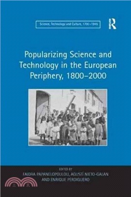 Popularizing Science and Technology in the European Periphery, 1800-2000