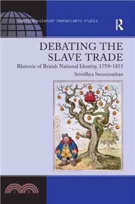 Debating the Slave Trade：Rhetoric of British National Identity, 1759-1815