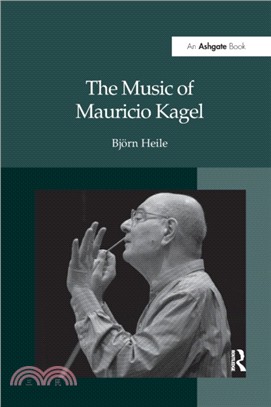 The Music of Mauricio Kagel