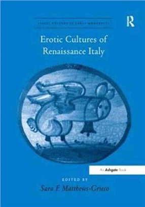 Erotic Cultures of Renaissance Italy