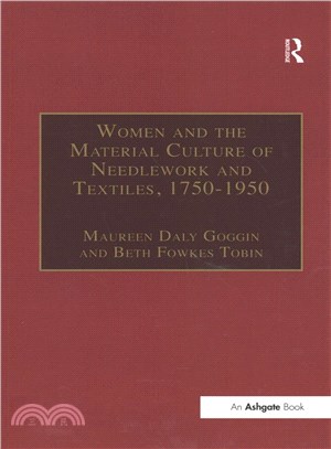 Women and the Material Culture of Needlework and Textiles, 1750?950