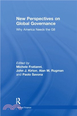 New Perspectives on Global Governance：Why America Needs the G8
