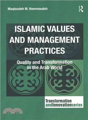 Islamic Values and Management Practices ― Quality and Transformation in the Arab World