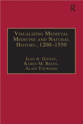 Visualizing Medieval Medicine and Natural History, 1200-1550