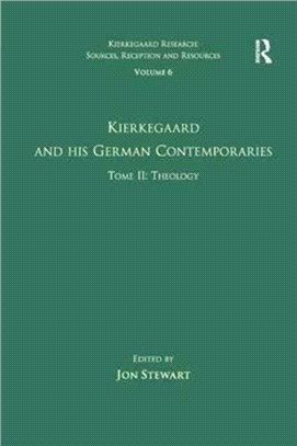 Volume 6, Tome Ii: Kierkegaard And His German Contemporaries - Th: Intellectual History