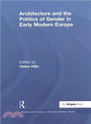 Architecture and the Politics of Gender in Early Modern Europe