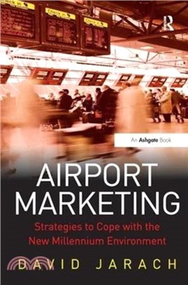 Airport Marketing：Strategies to Cope with the New Millennium Environment