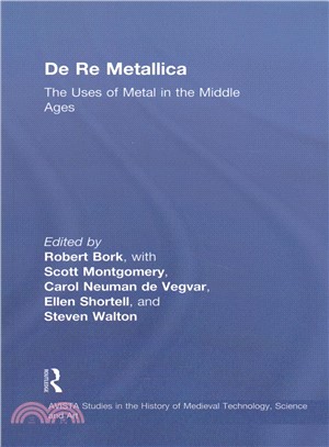 De Re Metallica ― The Uses of Metal in the Middle Ages