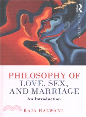 Philosophy of Love, Sex, and Marriage ─ An Introduction