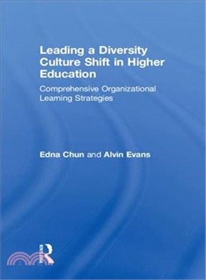 Leading a Diversity Culture Shift in Higher Education ─ Comprehensive Strategies for Organizational Leadership