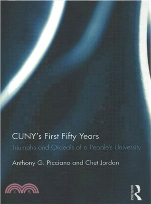 Cuny First Fifty Years ─ Triumphs and Ordeals of a People University