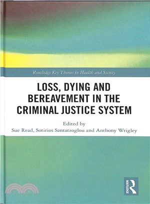 Loss, Dying and Bereavement in the Criminal Justice System