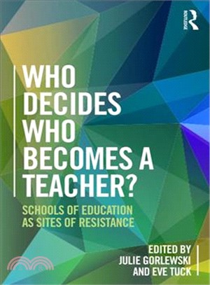 Who Decides Who Becomes a Teacher? ― Schools of Education As Sites of Resistance