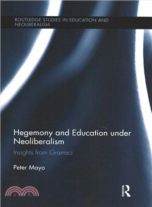 Hegemony and Education Under Neoliberalism ― Insights from Gramsci