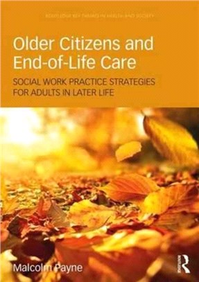 Older Citizens and End-of-Life Care ─ Social Work Practice Strategies for Adults in Later Life
