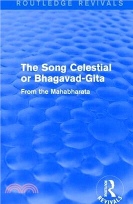 : The Song Celestial or Bhagavad-Gita (1906)：From the Mahabharata