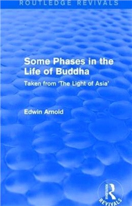 Some Phases in the Life of Buddha ─ Taken from 'The Light of Asia'
