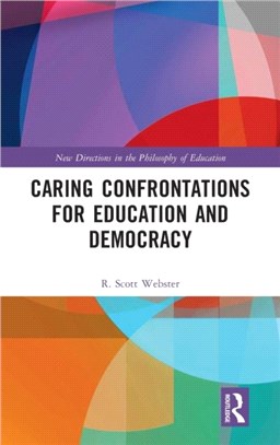 Caring Confrontations for Education and Democracy