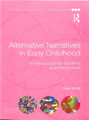 Alternative Narratives in Early Childhood ― An Introduction for Students and Practitioners