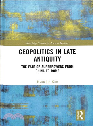 Geopolitics in Late Antiquity ― The Fate of Superpowers from China to Rome