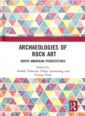 Archaeologies of Rock Art ― South American Perspectives