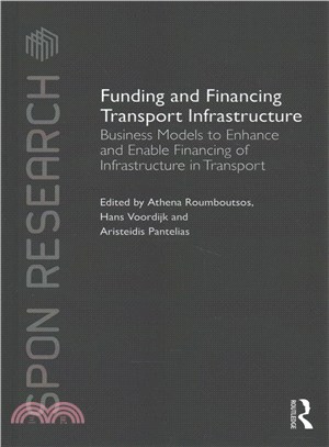 Funding and Financing Transport Infrastructure ― Business Models for Enhancing Funding and Enabling Financing of Infrastructure in Transport